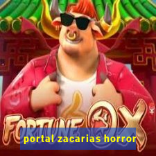 portal zacarias horror